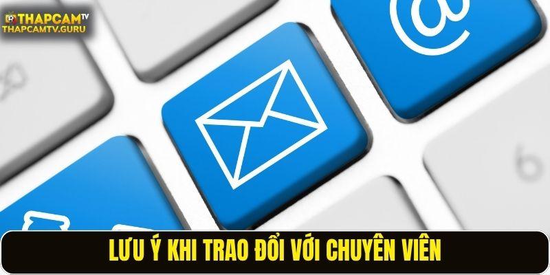 Lưu ý khi trao đổi với chuyên viên