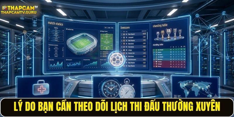 Lý do bạn cần theo dõi lịch thi đấu thường xuyên